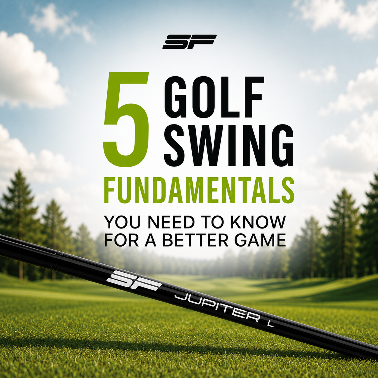 5 Golf Swing Fundamentals You Need to Know for a Better Game
